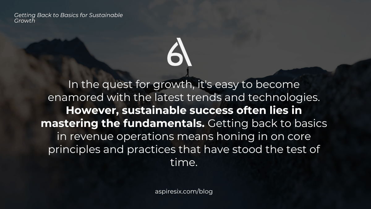 Sustainable success lies in mastering the fundamentals