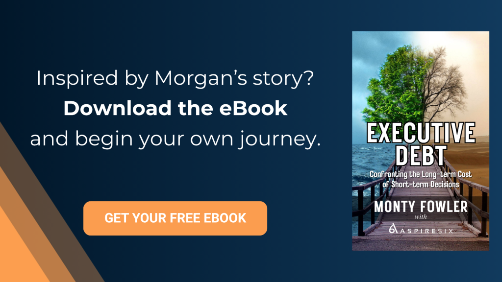 Executive Debt Call to Action: Inspired by Morgan’s story? Download the eBook and begin your own journey.